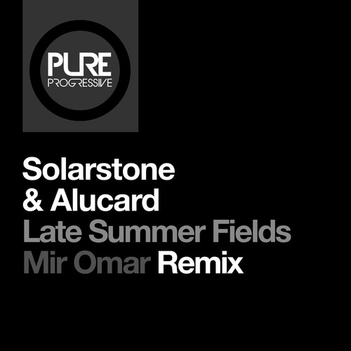 Solarstone, Alucard - Late Summer Fields - Mir Omar Remix