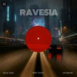 Valmaiin, Blex (AR), Ger Sava - Ravesia (Remixes)