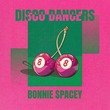 Bonnie Spacey - Disco Dancers