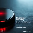 Notamous, Will Daley - Silent Alarm