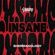 Shermanology - Insane