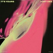 Tony Dee - It's Yours