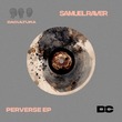Samuel Raver - Perverse EP