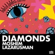 Lazarusman, Moshem - Diamonds Lazarusman, Moshem - Diamonds