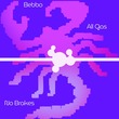 Bebbo - All Gas No Breaks Bebbo - All Gas No Breaks