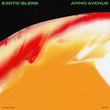 Ammo Avenue - Exotic Blend Ammo Avenue - Exotic Blend