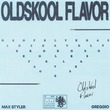 Max Styler, Greggio - Oldskool Flavor