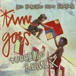 Leo Janeiro, Jhayam - Time Goes (Tuccillo Remix)