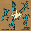 Bruno Bona, Martin Mendoza, Tatan Bilbao - Dance For The Ayo Bruno Bona, Martin Mendoza, Tatan Bilbao - Dance For The Ayo