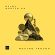 Dilby, Martin Ka - Moving Through