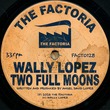 Wally Lopez - Two Full Moons Wally Lopez - Two Full Moons