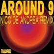 Nico de Andrea, Imad - Around 9 (Nico De Andrea Remix) Nico de Andrea, Imad - Around 9 (Nico De Andrea Remix)