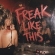 Donny Graves - Freak Like This (Extended Mix) Donny Graves - Freak Like This (Extended Mix)