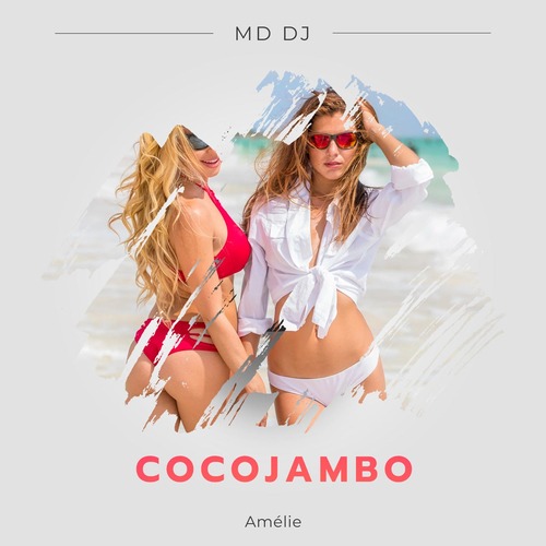 Amelie, MD DJ - Cocojambo (Extended Mix)
