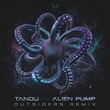 Tandu - Alien Pump (Outsiders Remix)