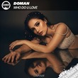 Doman (H) - Who Do U Love