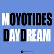 Moyotides - Day Dream