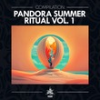 VA - Pandora Summer Ritual Vol.1