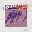 Ladies On Mars - Corrida