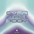 Snrs - Over The Room - Extended Mix