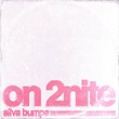 Silva Bumpa - On 2nite (Extended) Silva Bumpa - On 2nite (Extended)