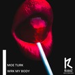 Moe Turk - Wrk My Body