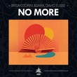 David Eusse, Breakstorm, &SARA - No More David Eusse, Breakstorm, &SARA - No More