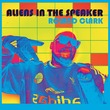Roland Clark - Aliens In The Speaker