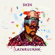Lazarusman - Skin (Extended) Lazarusman - Skin (Extended)