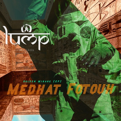 Medhat Fotouh - Golden Mirage [Lump Records]