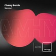Seravi - Cherry Bomb Seravi - Cherry Bomb