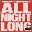 Vadim Vronskiy - All Night Long (Extended Mix)