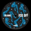 Tbloure - Fck Off Tbloure - Fck Off
