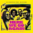 DJ Disciple, Blessing - Here We Go Again (Shino Blackk Remix) DJ Disciple, Blessing - Here We Go Again (Shino Blackk Remix)
