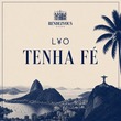 L¥O - Tenha Fé