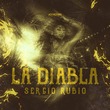 Sergio Rubio - La Diabla (Extended Mix) Sergio Rubio - La Diabla (Extended Mix)