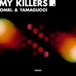 OMRI., Yamagucci - My Killers