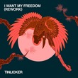 Tinlicker, Hero Baldwin - I Want My Freedom (Rework - Extended Version) Tinlicker, Hero Baldwin - I Want My Freedom (Rework - Extended Version)