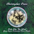 Christopher Cross, Dave Lee - Ride Like The Wind (Joey Negro Extended Disco Remix) Christopher Cross, Dave Lee - Ride Like The Wind (Joey Negro Extended Disco Remix)