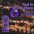 G Plak, Jay Neves - Not in My Culture G Plak, Jay Neves - Not in My Culture