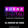 Ivan Kay, FabioEsse - El Sonido de Cuba Ivan Kay, FabioEsse - El Sonido de Cuba