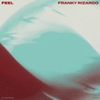 Franky Rizardo - Feel Franky Rizardo - Feel