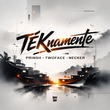 TwoFace, PRINSH, Necker - TÉKnamente (Extended Mix)