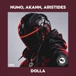 NUMO, Akann, Aristides (GR) - Dolla NUMO, Akann, Aristides (GR) - Dolla