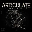 Jon Kinesis - Articulate (Extended)
