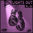 K.O (IL) - Lights Out (Extended)