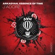 Essence of Time, ARKADYAN - J'adore
