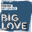 Ethan Gray - Don't Look Back