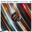 MAXTAGE, Azar Jalil, Lümineth - Lose My Mind