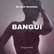 Dj Jose Gonzalez - Bangui (Original Mix)